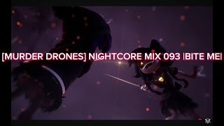 murder Drones Nightcore Mix 093 Bite Me