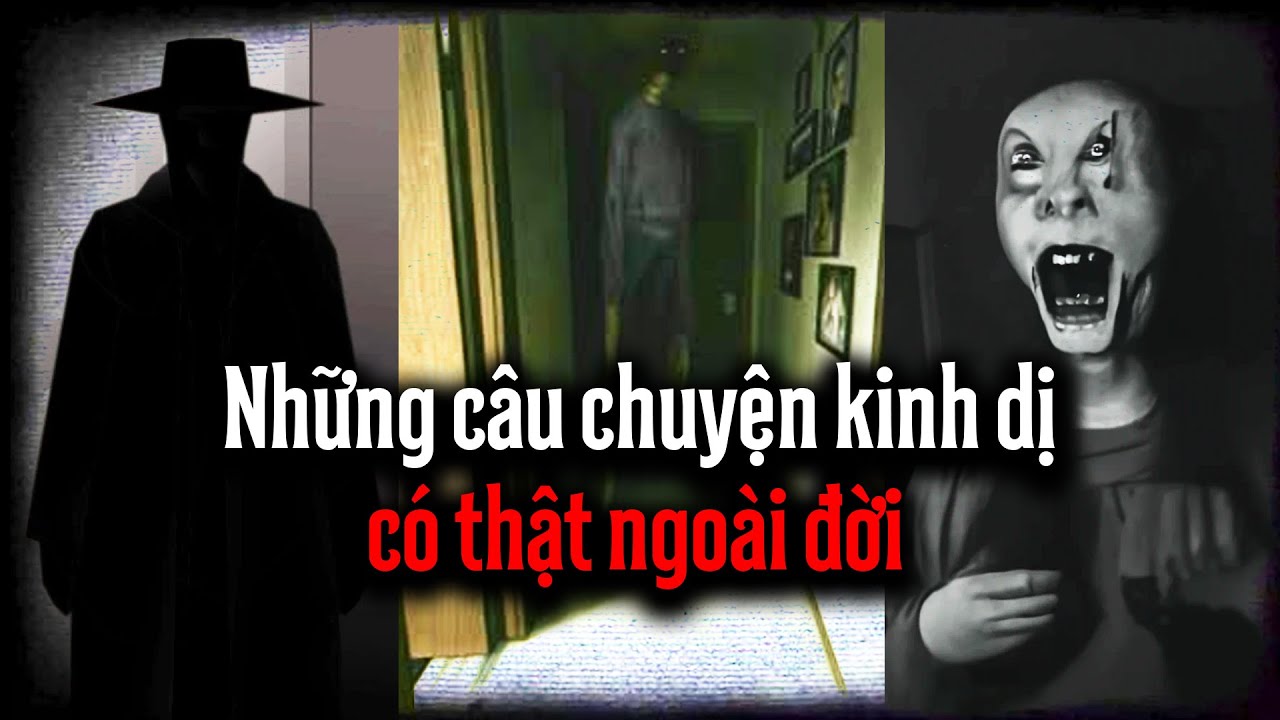 Những câu chuyện kinh dị đáng sợ có thật