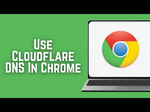 How To Use Cloudflare DNS In Google Chrome (2026)