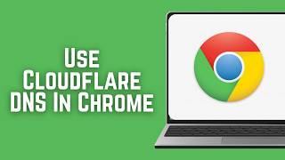 How To Use Cloudflare DNS In Google Chrome (2026)