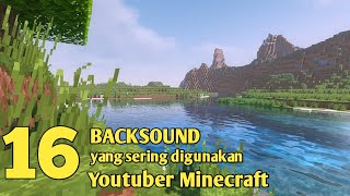 16 Backsound Yang Sering Dipakai Youtuber Minecraft