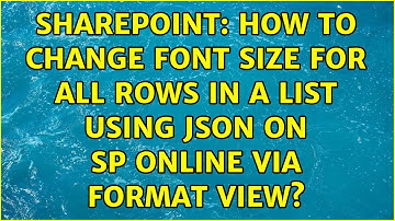 Sharepoint: How to change font size for all rows in a list using JSON on SP Online via Format View?