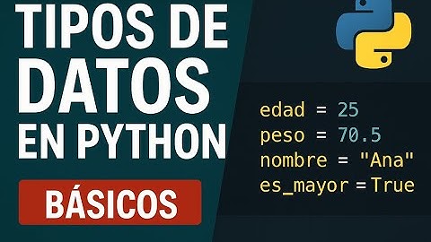 4. Tipos de Datos en Python Explicados Fácil | Curso desde Cero con Ejemplos