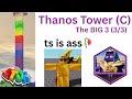 Thanos Tower Pre-Revamp (3/3) // Bottom Insane Completion