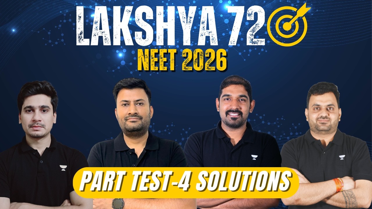NEET 2026 Part Test-4 Solution 💯 | LAKSHYA-720 Detailed Analysis | Unacademy Centre Kota