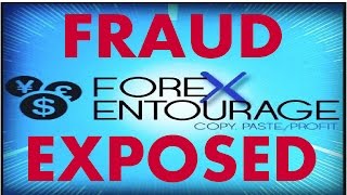 Forex Entourage Fraud Exposed ! Must Watch !!!