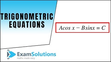 Trigonometry Equations : A cos x - B sin x = C Type : ExamSolutions