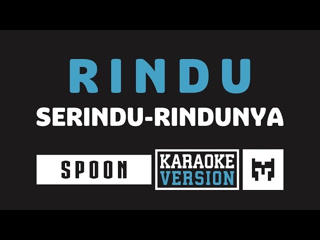[ Karaoke ] Spoon - Rindu Serindu Rindunya class=