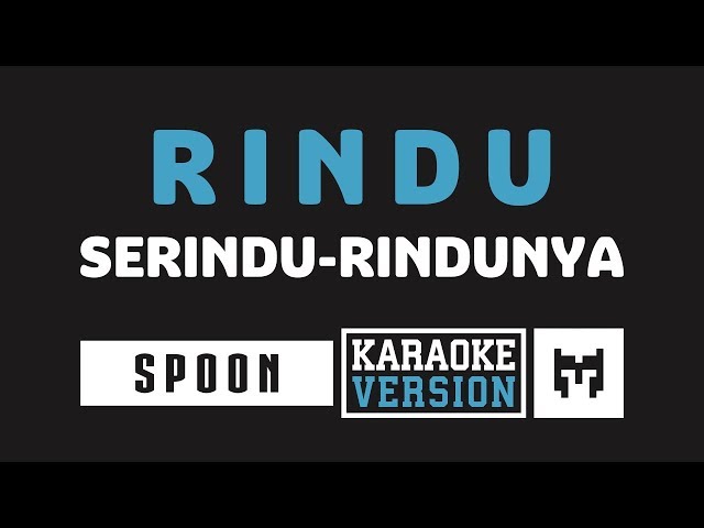 [ Karaoke ] Spoon - Rindu Serindu Rindunya