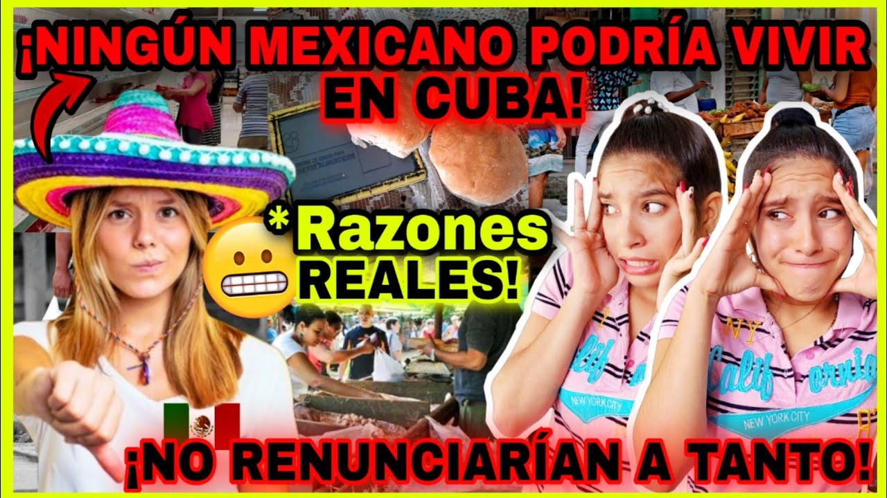 RAZONES POR LA QUE LOS MEXICANOS🇲🇽 NO PODRÍAN🚫 VIVIR EN CUBA🇨🇺 2023 ¡NO sobrevivirían a la escasez😨!
