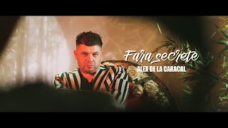 Alex de la Caracal - Fara secrete | Official video ( Guest Simona Trasca )