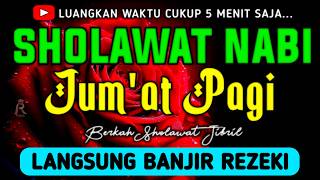SHOLAWAT JIBRIL PENARIK REZEKI PALING DAHSYAT, Sholawat Nabi Muhammad SAW, SALAWAT PALING MERDU