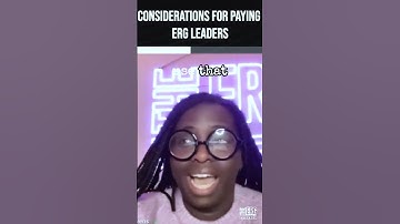 Considerations when compensating ERG Leaders