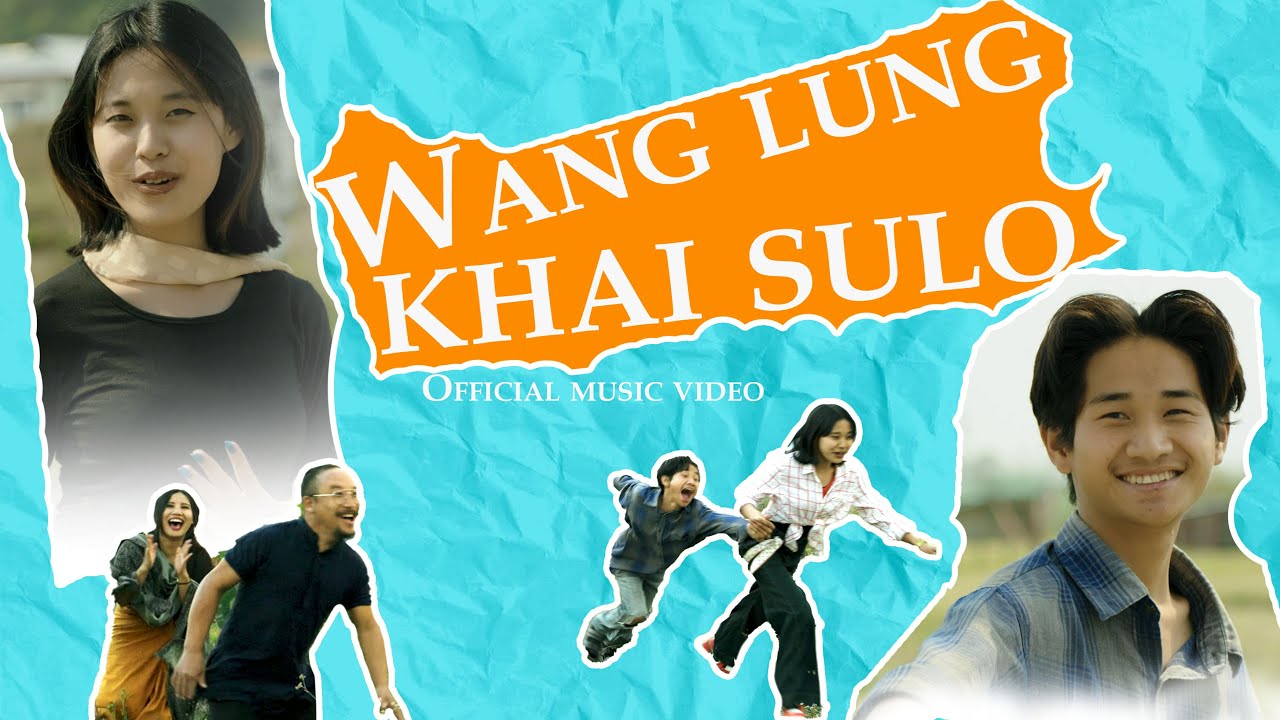 WANG LUNG KHAI SULO | OFFICIAL MUSIC VIDEO | LIANGMAI LOVE SONG
