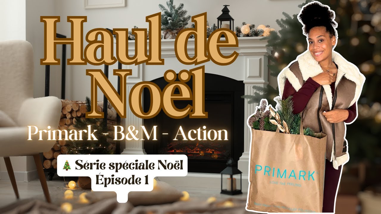 BIG HAUL DE NOËL 🎅 | Action, B&M & Primark – Episode 1 de ma série de noël  🎁