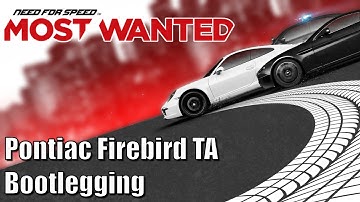 Need for Speed Most Wanted - Pontiac Firebird TA - Bootlegging