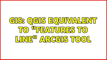 GIS: QGIS equivalent to "Features to Line" ArcGIS tool (2 Solutions!!)