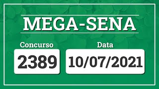 MEGA-SENA 2389 (10/07/2021) 🍀 Confira o resultado do sorteio de hoje - Concurso 2389