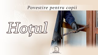 Hoțul | Povestire pentru copii