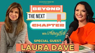Beyond the Next Chapter Podcast: Laura Dave on ‘The Night We Lost Him’ Net Worth