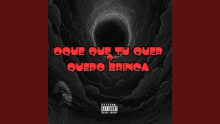 OQUE QUE TU QUER X QUERO BRINCAR (MTG)