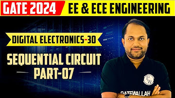 Digital Electronics 30 | Sequential Circuit Part 7 | EE & ECE | GATE 2024 Series