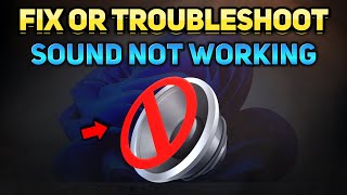 How To Fix Or Troubleshoot Sound Not Working On Windows 10 11 Tutorial