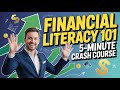 Financial Literacy 101: The 5-Minute Crash Course