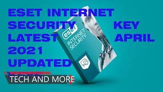 Eset Internet Security Key. Latest April 2021 Updated Key. Tested Key.