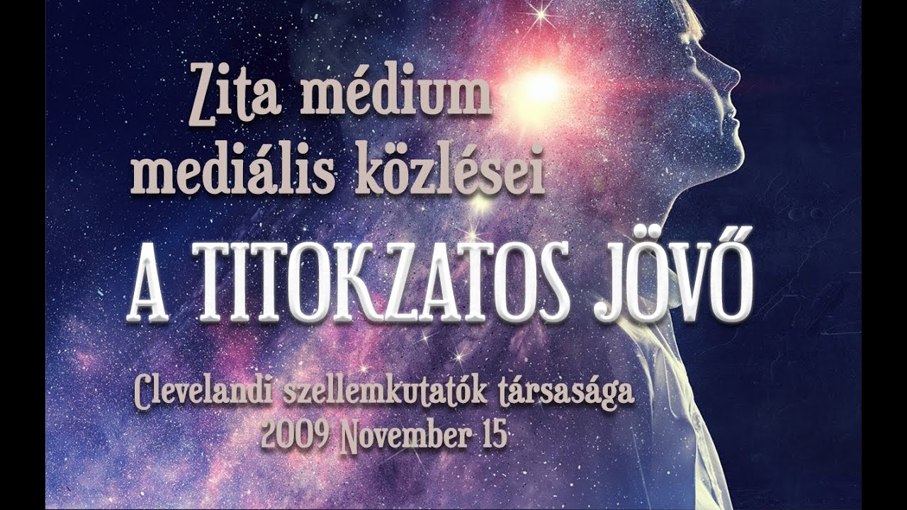 ZITA MÉDIUM MEDIÁLIS KÖZLÉSEI
