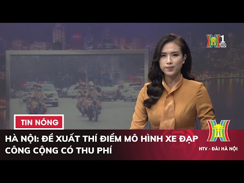 Video Hà Nội: Đề xuất thí điểm mô hình xe đạp công cộng có... - youtube