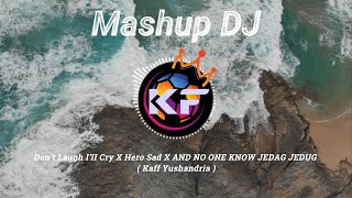 KUMPULAN DJ TIKTOK VIRAL 2024  | If Don't Laugh I'II Cry |  Hero Sad | AND NO ONE KNOW JEDAG JEDUG