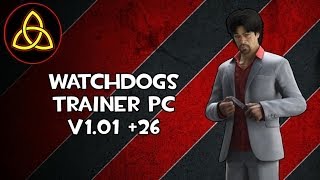Watch Dogs PC Trainer v1.01 +26