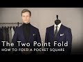 The Two Point Fold - How To Fold A Pocket Square