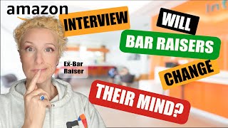 Will An Interview Bar Raiser Change Their Mind- AMAZON INSIGHT