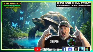 Chat and CHILL Friday | MTG ICE BREAKERS | S5 EP46 | Super Fast Tortoise