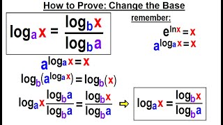 Algebra Ch 47: Logarithmic Functions (24 of 26) How to Prove: Change the Base?