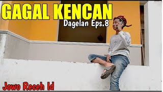 Dagelan Jowo Eps.8 || GAGAL KENCAN.Jowo Receh Id