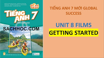 Tiếng Anh 7 Global Success - Unit 8 Films - Getting Started