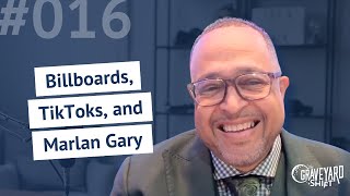 Shift #16: Billboards, TikToks, and Marlan Gary
