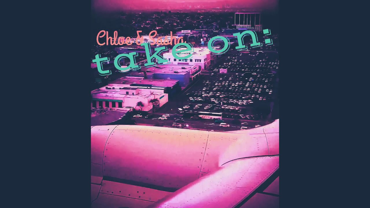 Chloe & Sasha TAKE ON: New York 2 California - YouTube