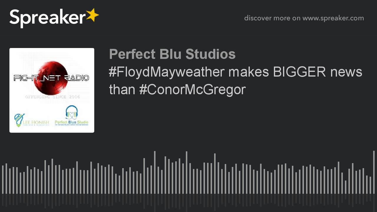 speaker biography 書き方 #FloydMayweather makes BIGGER news than #ConorMcGregor (part 3 of 9)