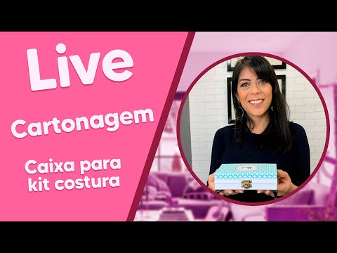 LIVE de Cartonagem com Louise Andrade - Caixa de Costura