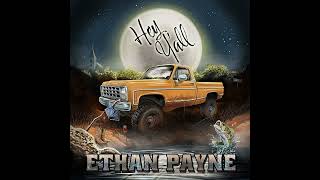 Full Ethan Payne - Hey Y'all Update