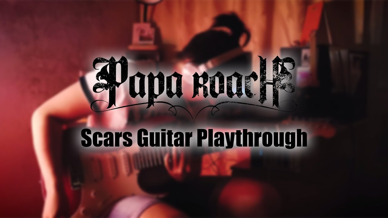 Papa Roach - Scars Guitar Playthrough - YouTube