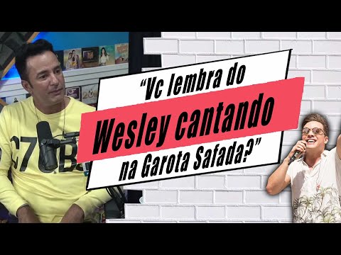 Wesley Safadão na Garota Safada vc lembra?