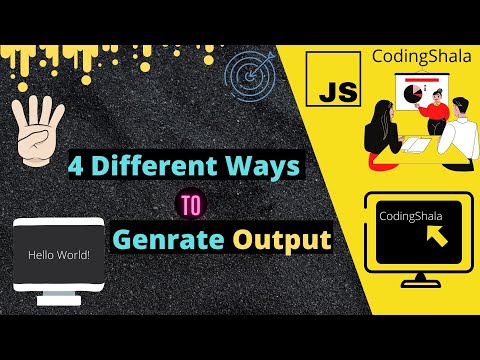11. 4 Different Ways to generate output in JavaScript by Rishabh Rawat