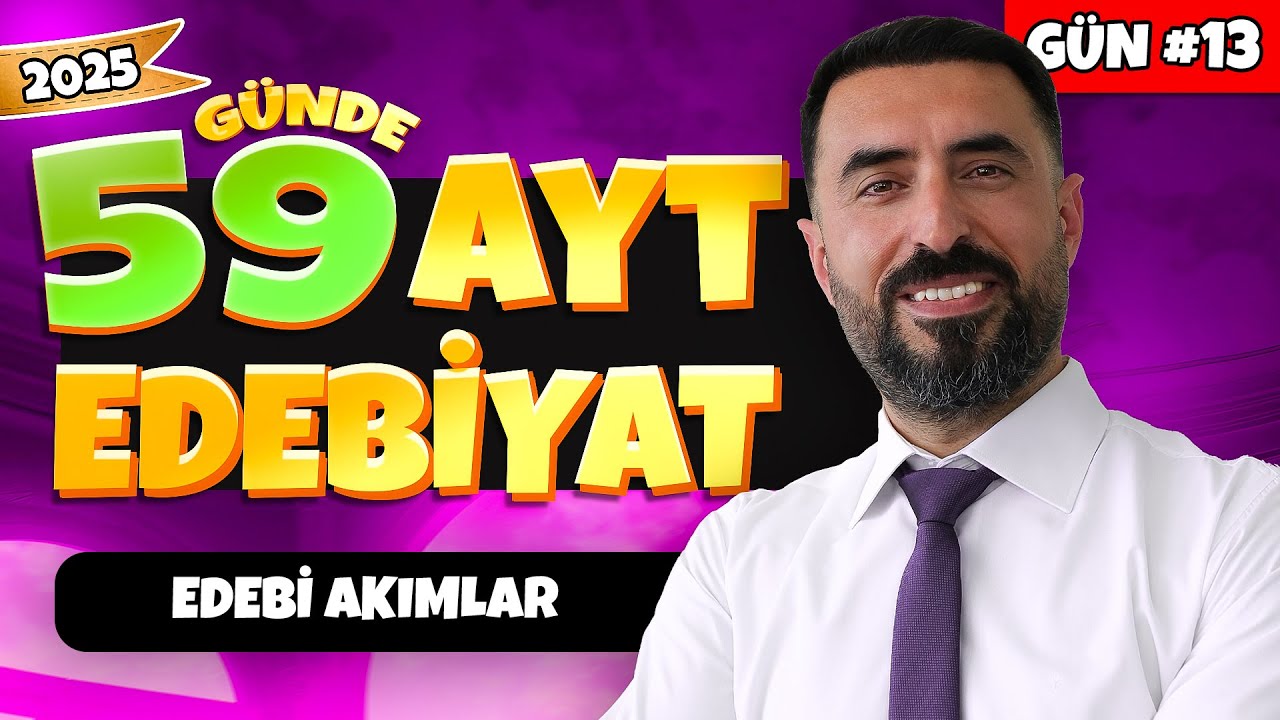EDEBİ AKIMLAR Kodlamalar ile Anlatım / 13.Gün 📌 2025 - 59 Günde AYT Edebiyat Kampı +PDF / Deniz Hoca