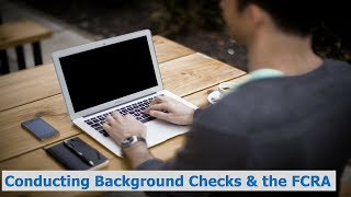 HR Rescue: Conducting Background Checks & the FCRA