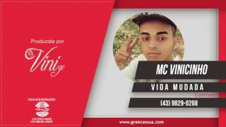 Mc Vinicinho - Vida Mudada (Dj Vini GC) (Audio Oficial)